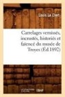 Louis Le Clert, Le clert l, LE CLERT LOUIS - Carrelages vernisses, incrustes,