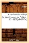 Collectif, Hachette Livre - Cartulaire de l abbaye de saint