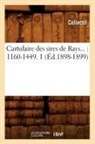 Collectif, Hachette Livre - Cartulaire des sires de rays: