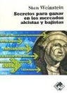Stan Weinstein - SECRETOS PARA GANAR EN LOS MERCADOS ALCISTAS Y BAJISTAS