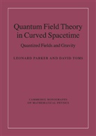 Leonard Parker, Leonard (University of Wisconsin Parker, Leonard Toms Parker, David Toms, David (University of Newcastle upon Tyne) Toms, David J. Toms - Quantum Field Theory in Curved Spacetime