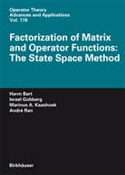 Har Bart, Harm Bart, Israe Gohberg, Israel Gohberg, Marinus A et Kaashoek, Marinus A. Kaashoek... - Factorization of Matrix and Operator Functions: The State Space Method