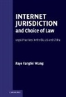 Faye Fangfei Wang, Faye Wang, Faye Fangfei Wang - Internet Jurisdiction and Choice of Law