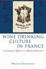 Marion Demossier - Wine Drinking Culture in France