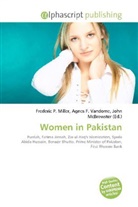 Agne F Vandome, John McBrewster, Frederic P. Miller, Agnes F. Vandome - Women in Pakistan