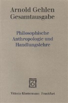 Arnold Gehlen, Karl Siegbert Rehberg - Gesamtausgabe - Bd.4: Schriften zur Anthropologie