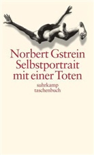 Norbert Gstrein - Selbstportrait mit einer Toten