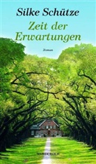 Silke Schütze - Zeit der Erwartungen