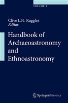 Cliv L N Ruggles, Clive L N Ruggles, Clive L. N. Ruggles, Clive L.N. Ruggles - Handbook of Archaeoastronomy and Ethnoastronomy, 3 Vols.