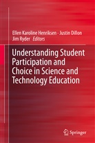 Justi Dillon, Justin Dillon, Ellen K. Henriksen, Ellen Karoline Henriksen, Jim Ryder - Understanding Student Participation and Choice in Science and Technology Education