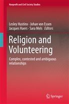 Johan von Essen, Jacques Haers, Jacques Haers et al, Lesley Hustinx, Sara Mels, Joha von Essen... - Religion and Volunteering