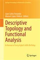 Jua Carlos Ferrando, Juan Carlos Ferrando, Juan Carlos Ferrando, Manuel Lopez-Pellicer, López-Pellicer, López-Pellicer... - Descriptive Topology and Functional Analysis