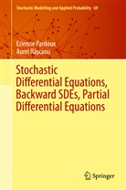 Etienn Pardoux, Etienne Pardoux, Aurel R  canu, Aurel R?scanu, Aurel R¿scanu, Aurel Rascanu... - Stochastic Differential Equations, Backward SDEs, Partial Differential Equations