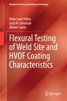Iyad Alzaharnah, Iya Al-Zaharnah, Iyad Al-Zaharnah, Ahmet Sahin, Ahmet Z. Sahin, Ahmet Ziyaettin Sahin... - Flexural Testing of Weld Site and HVOF Coating Characteristics