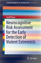 Geoff Dean - Neurocognitive Risk Assessment for the Early Detection of Violent Extremists