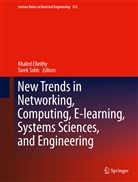 Khale Elleithy, Khaled Elleithy, Sobh, Sobh, Tarek Sobh - New Trends in Networking, Computing, E-learning, Systems Sciences, and Engineering