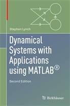Stephen Lynch - Dynamical Systems with Applications using MATLAB®