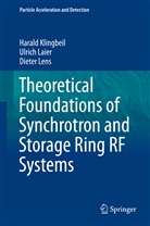 Haral Klingbeil, Harald Klingbeil, Ulric Laier, Ulrich Laier, Dieter Lens - Theoretical Foundations of Synchrotron and Storage Ring RF Systems