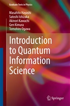 Masahit Hayashi, Masahito Hayashi, Satosh Ishizaka, Satoshi Ishizaka, Akino Kawachi, Akinori Kawachi... - Introduction to Quantum Information Science