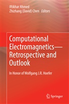 (David) Chen, (David) Chen, IFTIKHA AHMED, Iftikhar Ahmed, Zhizhang (David) Chen, Zhizhang David Chen - Computational Electromagnetics-Retrospective and Outlook