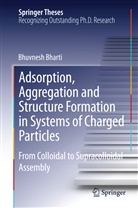 Bhuvnesh Bharti - Adsorption, Aggregation and Structure Formation in Systems of Charged Particles