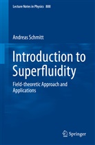 Andreas Schmitt - Introduction to Superfluidity
