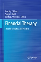 Kristy Archuleta, Kristy L. Archuleta, Sonya L. Britt, Bradley T. Klontz, Kristy L Archuleta, Sony L Britt... - Financial Therapy