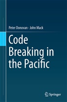 Pete Donovan, Peter Donovan, John Mack - Code Breaking in the Pacific
