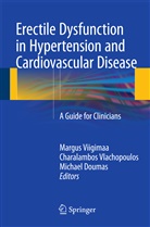 Michael Doumas, Margus Viigimaa, Charalambo Vlachopoulos, Charalambos Vlachopoulos - Erectile Dysfunction in Hypertension and Cardiovascular Disease