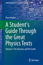 Kerry Kuehn - A Student's Guide Through the Great Physics Texts