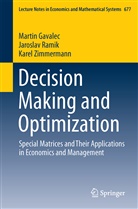 Marti Gavalec, Martin Gavalec, Jarosla Ramík, Jaroslav Ramík, Karel Zimmermann - Decision Making and Optimization