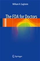 William H Eaglstein, William H. Eaglstein - The FDA for Doctors