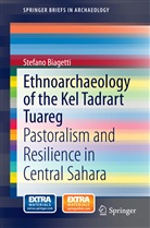 Stefano Biagetti - Ethnoarchaeology of the Kel Tadrart Tuareg