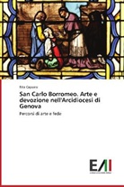 Rita Capurro - San Carlo Borromeo. Arte e devozione nell'Arcidiocesi di Genova
