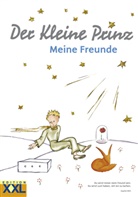 Antoine de Saint-Exupéry - Der Kleine Prinz - Meine Freunde
