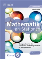 Kristina Köhler, Tanja Zimmermann - Mathe an Stationen, Klasse 6 Gymnasium