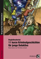M. Heini, Manuel Heini, Manuela Heini, Anj Putzi, Anja Putzi, R. Schaub... - Begleitmaterial: 11 kurze Kriminalgeschichten für junge Detektive
