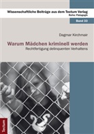 Dagmar Kirchmair - Warum M&auml;dchen kriminell werden
