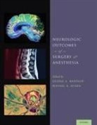 George A. (EDT)/ Avidan Mashour, Michael S. Avidan, Michael S. (Associate Professor of Anesthesiology Avidan, Avidan Michael S., George A. Mashour, George A. (Director Mashour... - Neurologic Outcomes of Surgery and Anesthesia