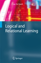 Luc De Raedt, Luc DeRaedt - Logical and Relational Learning