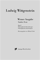 L Wittgenstein, L. Wittgenstein, Ludwig Wittgenstein, Michae Nedo, Michael Nedo - Wiener Ausgabe, Studien Texte - 2: Wiener Ausgabe Studien Texte