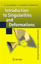 Gert-Marti Greuel, Gert-Martin Greuel, Christop Lossen, Christoph Lossen, Eug Shustin, Eugenii Shustin... - Introduction to Singularities and Deformations