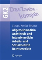 Ulrich Fetzner, Olive Kessler, Oliver Kessler, Klaus-Peter Schaps - GK 2, Das Zweite - kompakt: Allgemeinmedizin, Anästhesie und Intensivmedizin, Arbeits- und Sozialmedizin, Rechtsmedizin