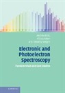Andrew Ellis, Andrew Feher Ellis, Andrew M. Ellis, Andrew M. (University of Leicester) Ellis, Andrew M. (University of Leicester) Feher Ellis, Andrew M. Feher Ellis... - Electronic and Photoelectron Spectroscopy