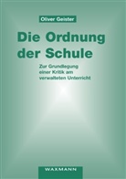 Oliver Geister - Die Ordnung der Schule