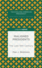 M Skidmore, M. Skidmore, Max J. Skidmore - Maligned Presidents