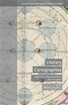 Dr. Robert T. Tally, Robert T. Tally, Rober T Tally Jr, Robert T Tally Jr, Robert T. Tally, Robert T. Tally Jr... - Literary Cartographies