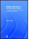 James Holt, James D. Holt, James D. (University of Chester Holt, Holt James - Religious Education in the Secondary School