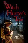 Sam Thomas, Samuel S. Thomas - The Witch Hunter's Tale