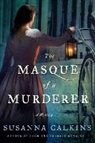 Susanna Calkins - The Masque of a Murderer